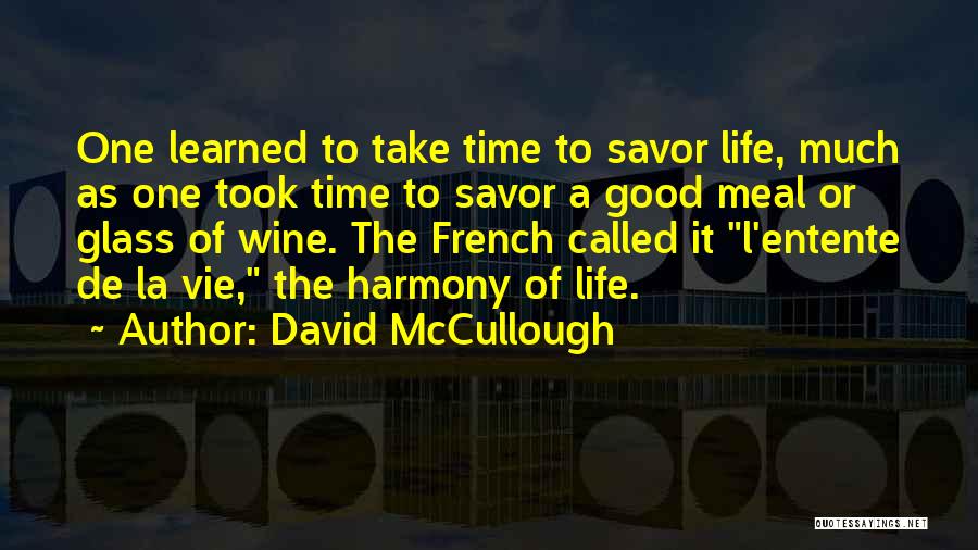 C'est La Vie Quotes By David McCullough