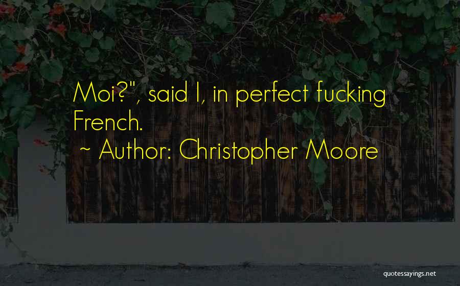 C'est Moi Quotes By Christopher Moore