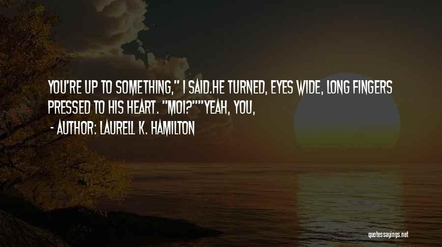 C'est Moi Quotes By Laurell K. Hamilton