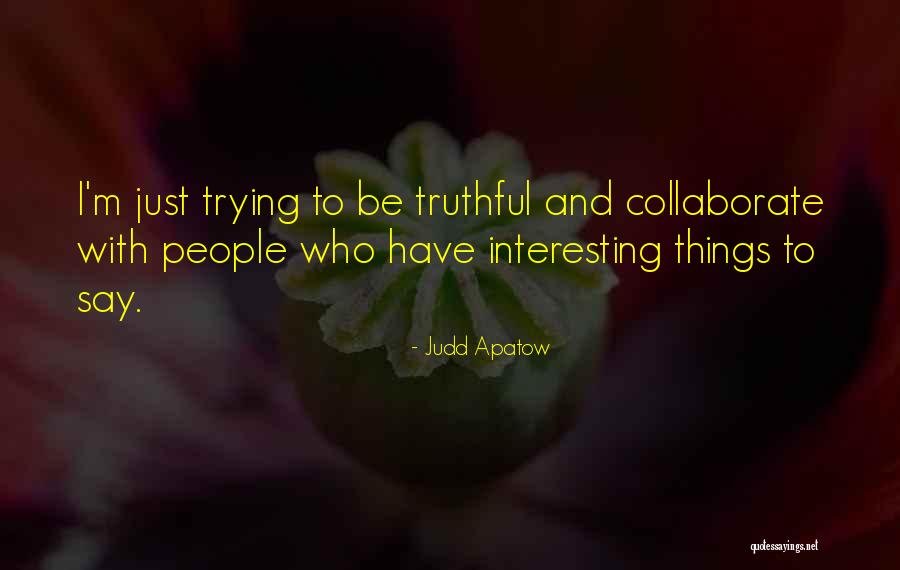Cestino Con Quotes By Judd Apatow Cestino Con Quotes By Judd Apatow