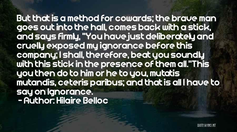 Ceteris Paribus Quotes By Hilaire Belloc