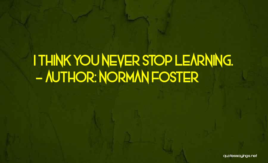 Ceticismo Quotes By Norman Foster