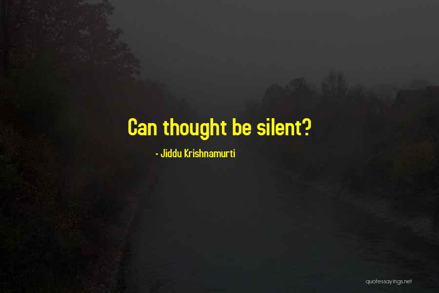 Cetkovic Kabinet Quotes By Jiddu Krishnamurti
