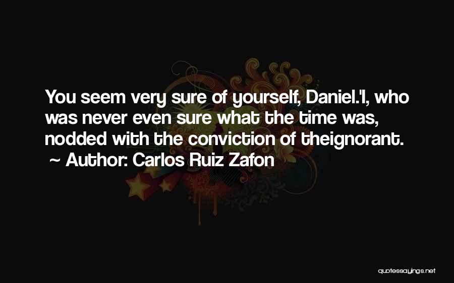 Ceva Quotes By Carlos Ruiz Zafon