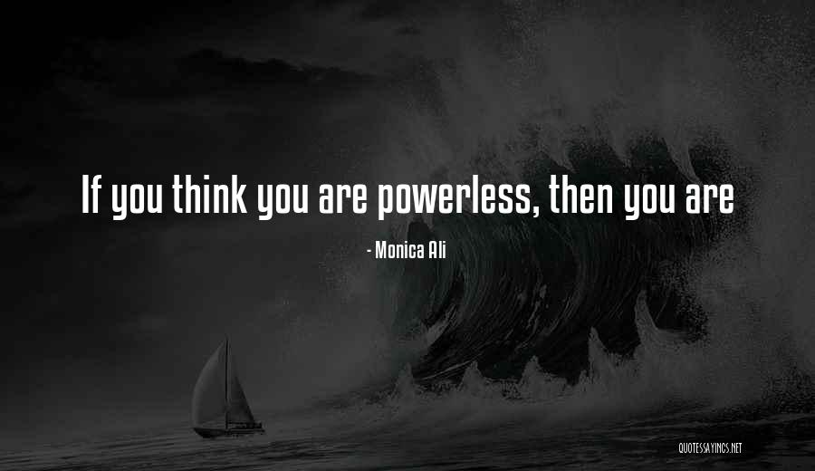 Ceviz Hastaliklari Quotes By Monica Ali Ceviz Hastaliklari Quotes By Monica Ali