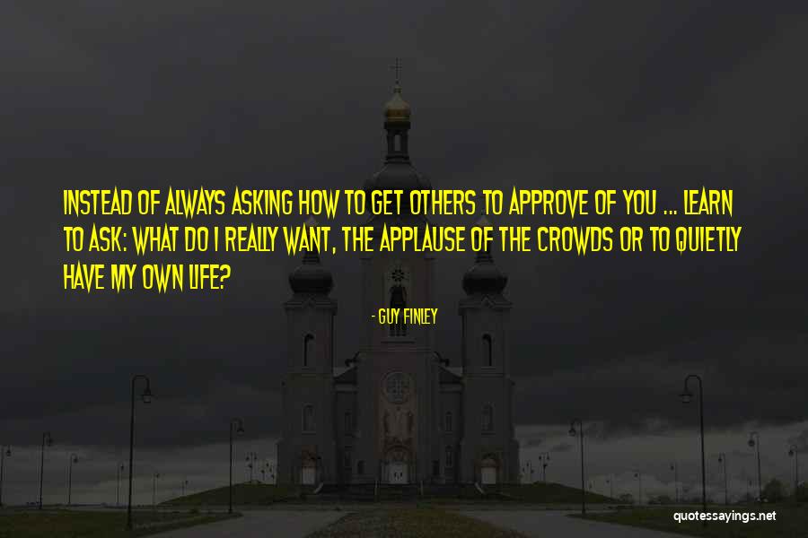 Cewek Matre Quotes By Guy Finley Cewek Matre Quotes By Guy Finley