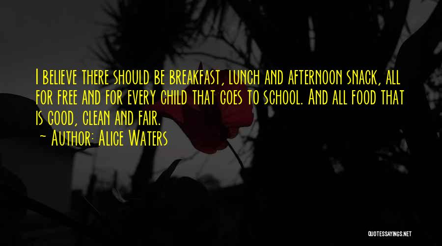 Cewek Murahan Quotes By Alice Waters