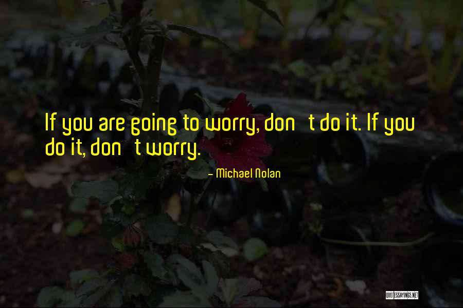 Cezaris Momzadeba Quotes By Michael Nolan