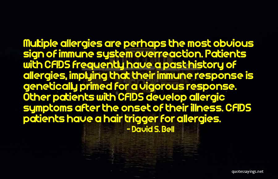 Cfids Me Quotes By David S. Bell Cfids Me Quotes By David S. Bell