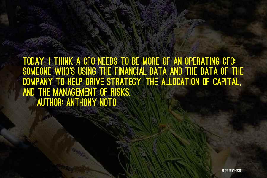 Cfo Quotes By Anthony Noto