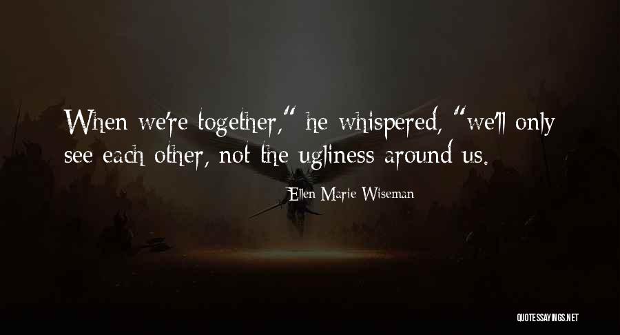 Cgarage Quotes By Ellen Marie Wiseman Cgarage Quotes By Ellen Marie Wiseman