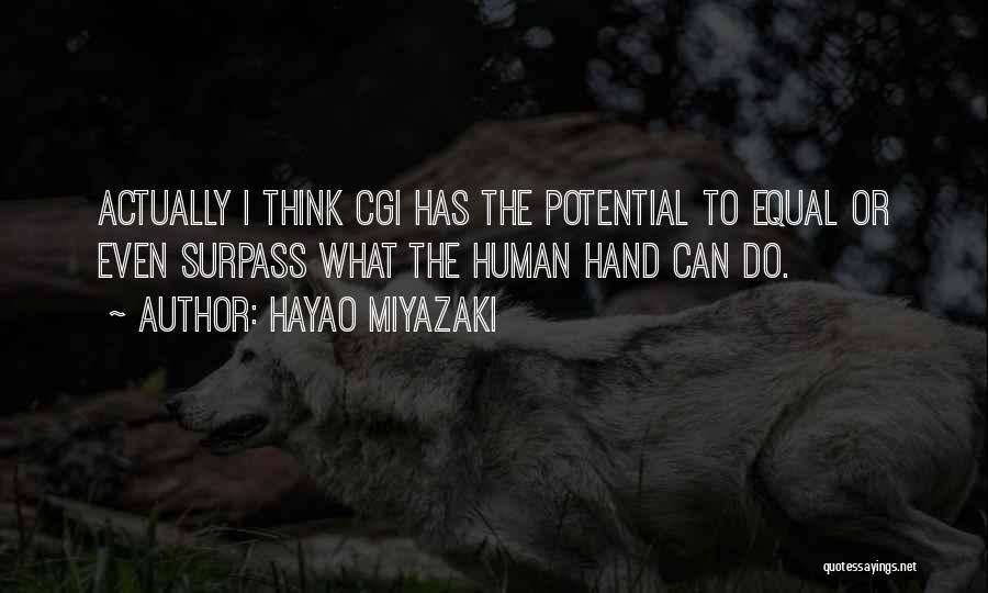 Cgi Quotes By Hayao Miyazaki