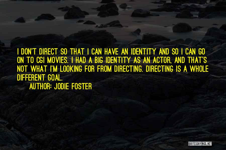 Cgi Quotes By Jodie Foster