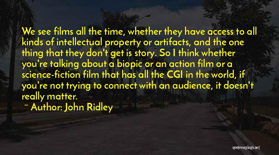 Cgi Quotes By John Ridley