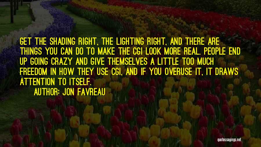 Cgi Quotes By Jon Favreau