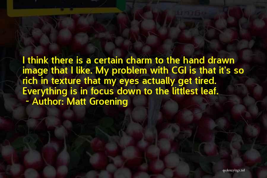 Cgi Quotes By Matt Groening