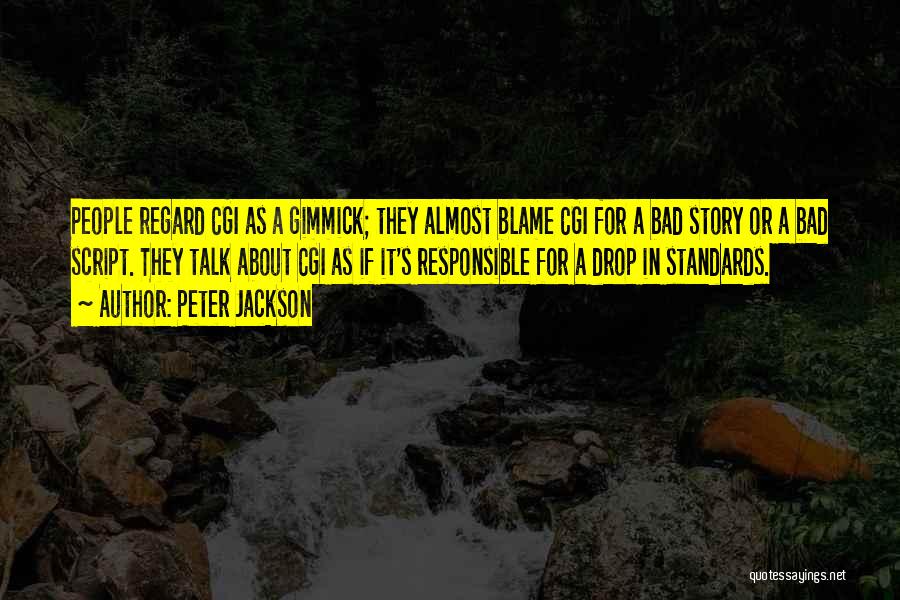 Cgi Quotes By Peter Jackson