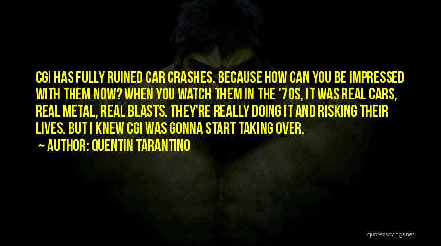 Cgi Quotes By Quentin Tarantino