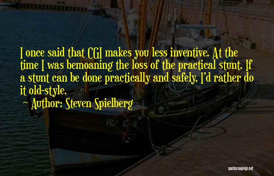 Cgi Quotes By Steven Spielberg