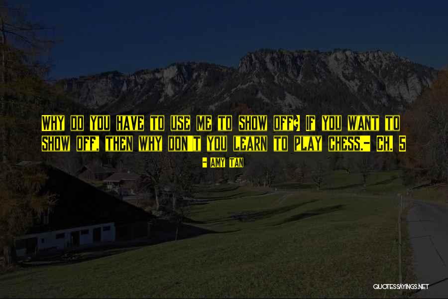 Ch 2 Quotes By Amy Tan Ch 2 Quotes By Amy Tan