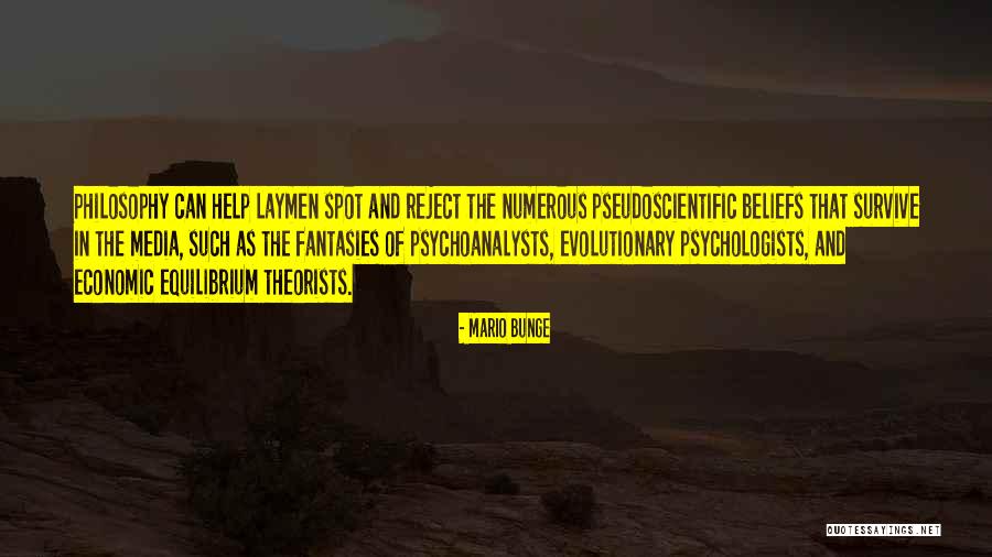 Ch A B I D Nh Quotes By Mario Bunge Ch A B I D Nh Quotes By Mario Bunge
