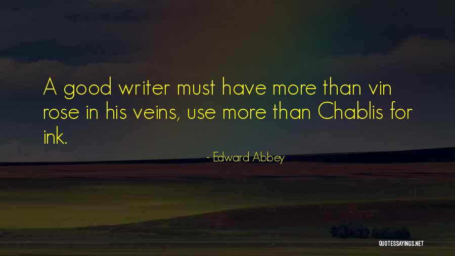 Chablis Quotes By Edward Abbey