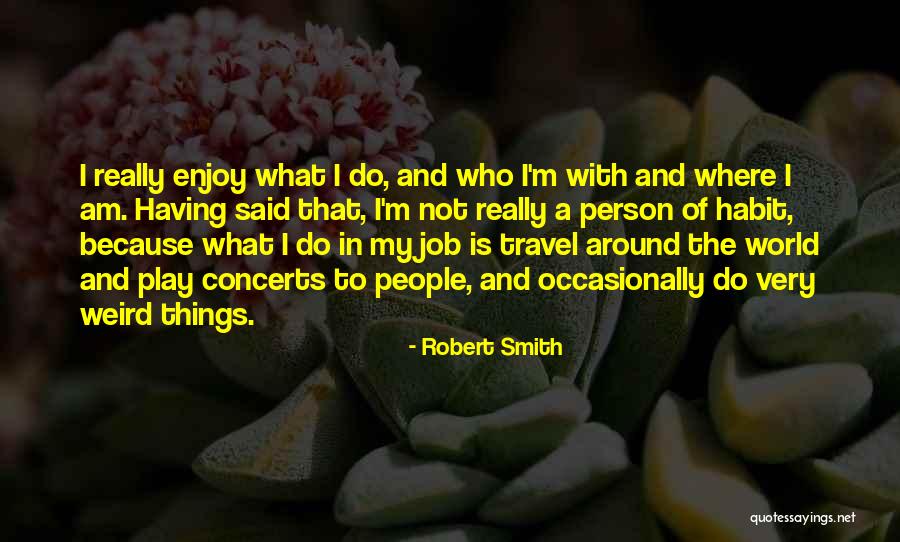 Chabolas A Plomo Quotes By Robert Smith Chabolas A Plomo Quotes By Robert Smith