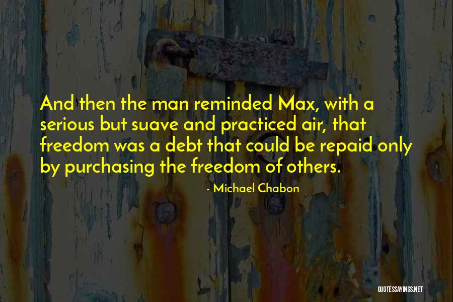 Chabon Michael Quotes By Michael Chabon Chabon Michael Quotes By Michael Chabon