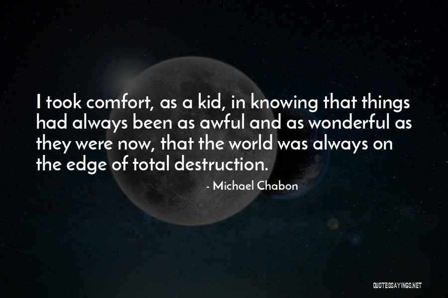 Chabon Michael Quotes By Michael Chabon Chabon Michael Quotes By Michael Chabon