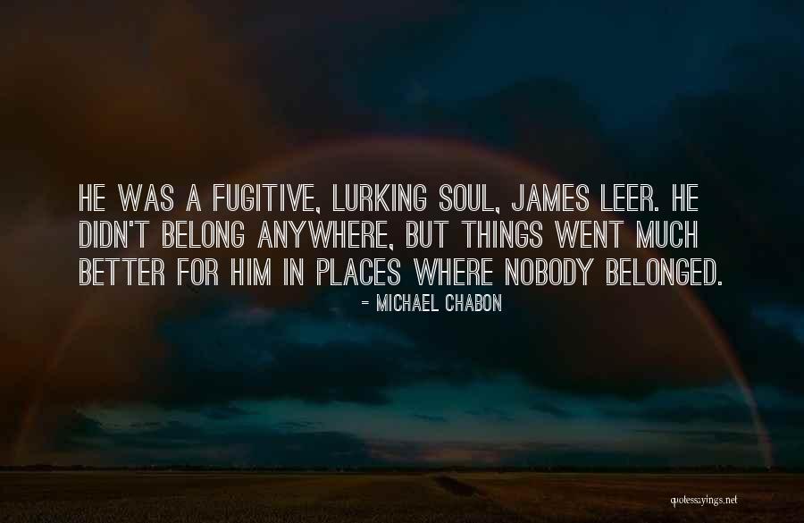 Chabon Michael Quotes By Michael Chabon Chabon Michael Quotes By Michael Chabon