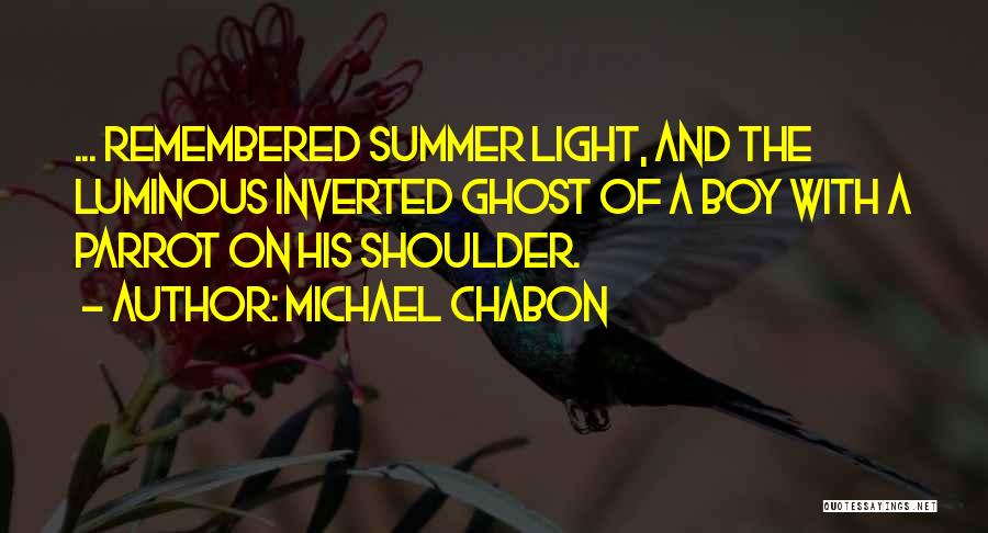 Chabon Quotes By Michael Chabon