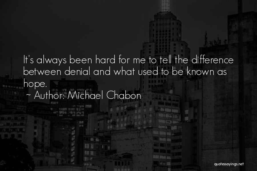 Chabon Quotes By Michael Chabon