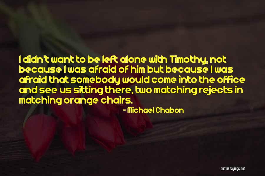 Chabon Quotes By Michael Chabon