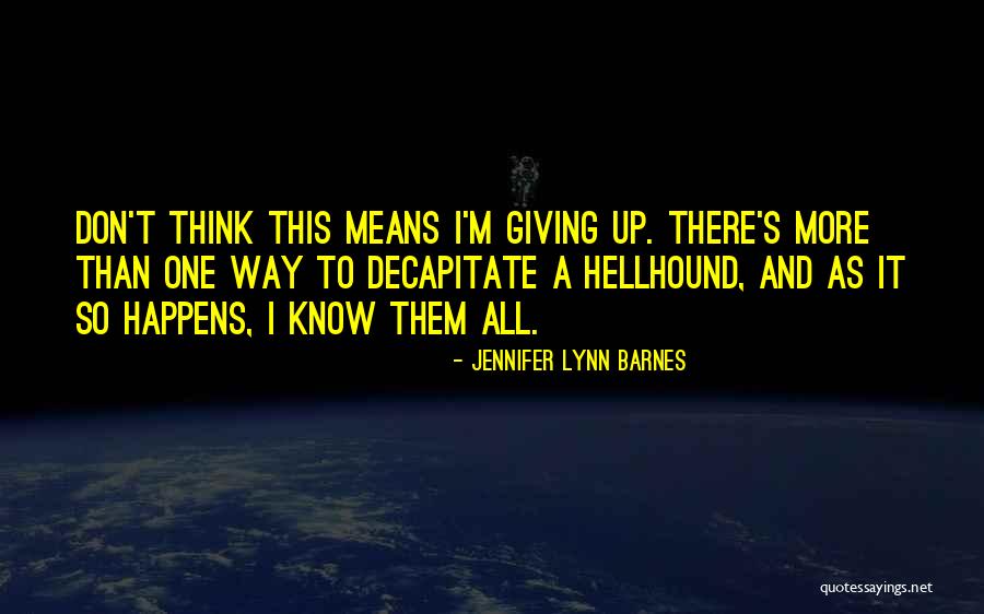 Chabret Quotes By Jennifer Lynn Barnes Chabret Quotes By Jennifer Lynn Barnes