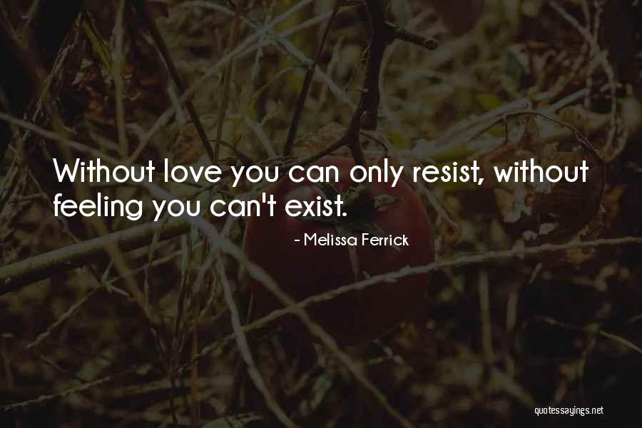 Chabrias Bins Quotes By Melissa Ferrick Chabrias Bins Quotes By Melissa Ferrick
