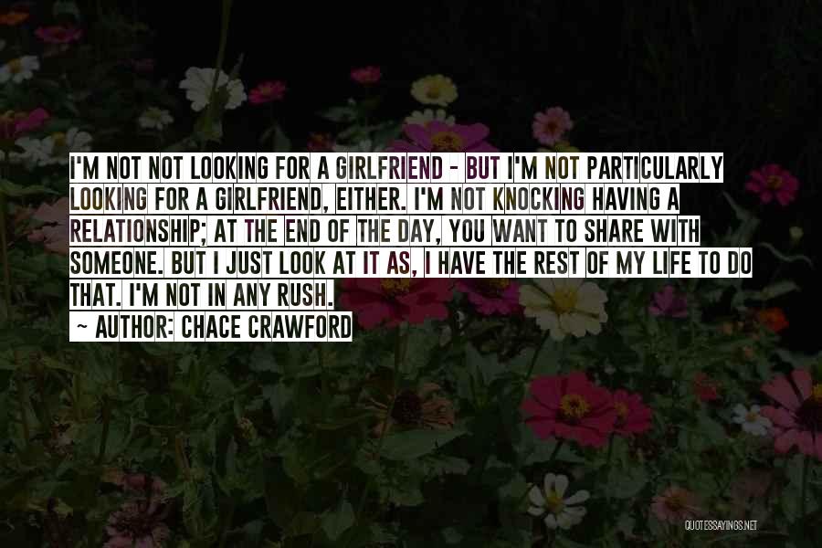 Chace Crawford Quotes 1542276