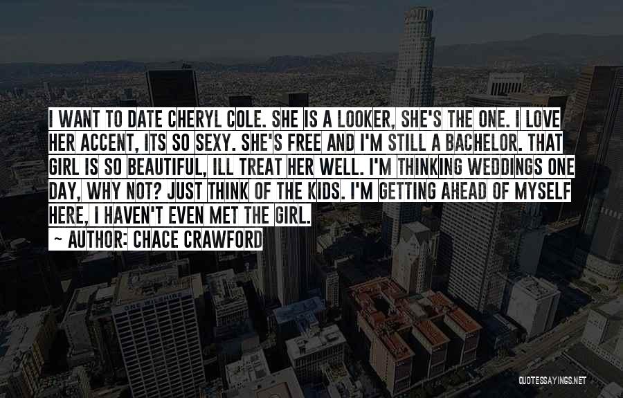 Chace Crawford Quotes 1917822