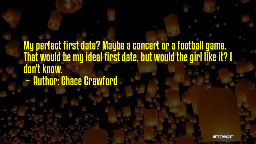 Chace Crawford Quotes 740719