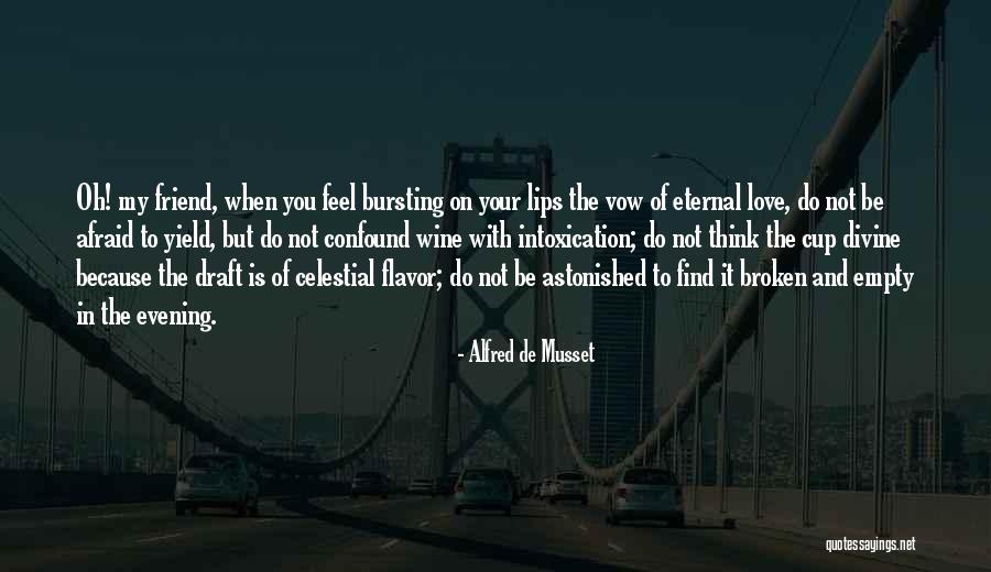 Chachi Love Quotes By Alfred De Musset