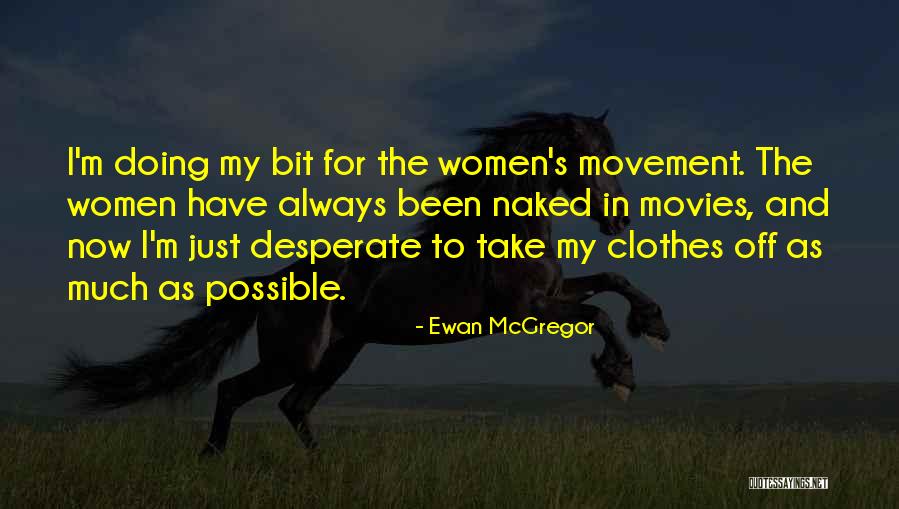 Chaco Canyon Quotes By Ewan McGregor Chaco Canyon Quotes By Ewan McGregor