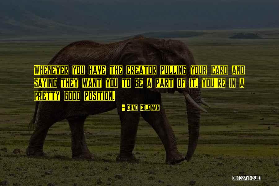 Chad Coleman Quotes 2228853 Chad Coleman Quotes 2228853