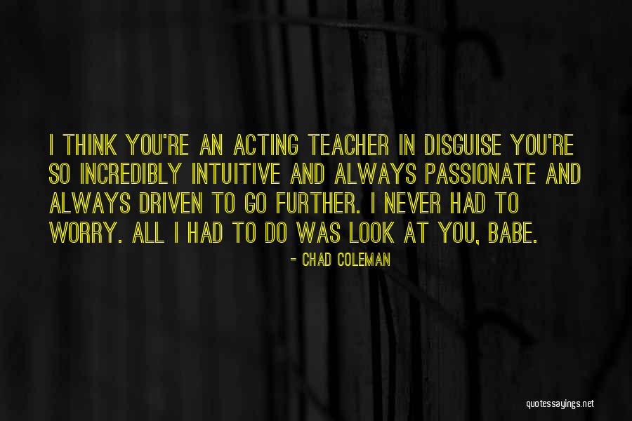 Chad Coleman Quotes 477519 Chad Coleman Quotes 477519