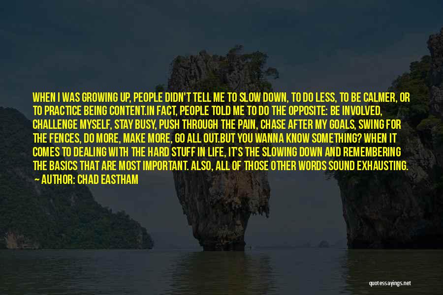 Chad Eastham Quotes 701284