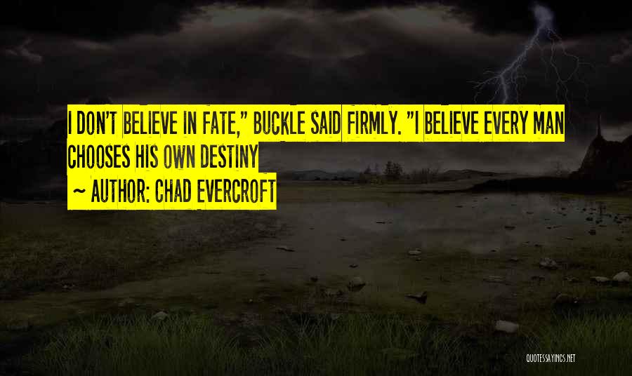 Chad Evercroft Quotes 493093