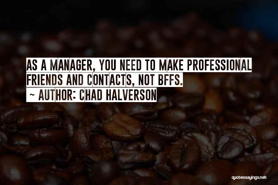 Chad Halverson Quotes 932031