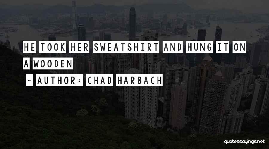 Chad Harbach Quotes 1091900