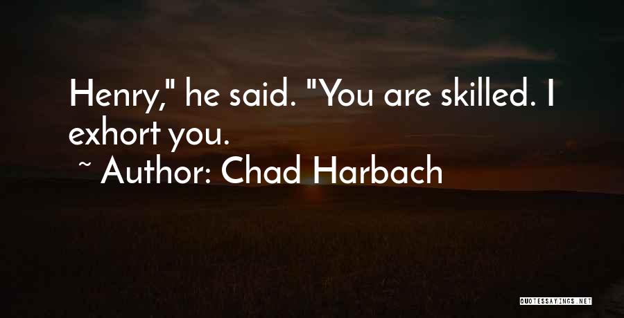 Chad Harbach Quotes 1122922