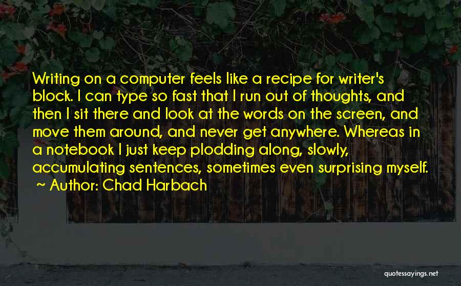 Chad Harbach Quotes 2044125