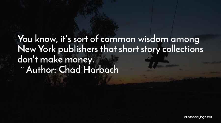 Chad Harbach Quotes 2180806