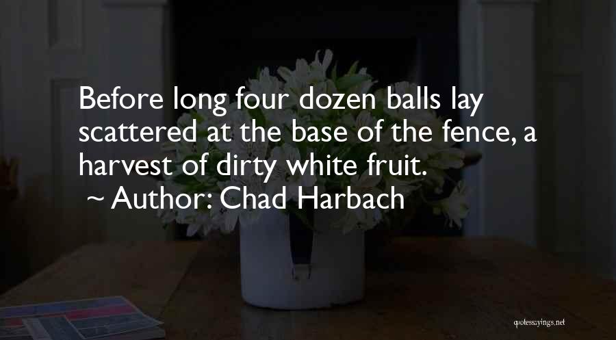 Chad Harbach Quotes 84670